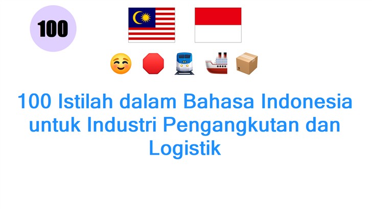 100 Istilah dalam Bahasa Indonesia untuk Industri Pengangkutan dan Logistik